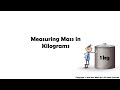 Understanding Mass and Kilograms