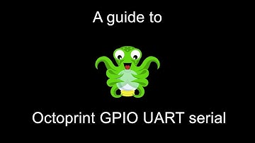 Octoprint UART Serial Guide