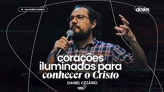 CORAÇÕES ILUMINADOS PARA CONHECER O CRISTO (Parte 2 Efésios) - Pr. Daniel Cezário | Livres Church SP