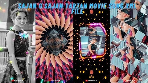 SAJAN O SAJAN TARZAN MOVIE SONG XML FILE🔖OLD SONG XML FILE 🔥 NEW TRENDING XML FILE 🔖