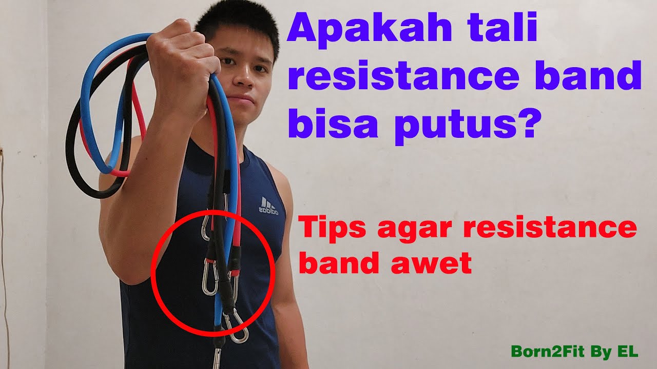 apakah-tali-resistance-band-bisa-putus-tips-agar-resistance-band-awet