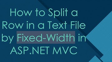 How to Split a Row in a Text File by Fixed-Width in ASP.NET MVC