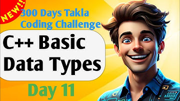 C++ Basic Data Types GFG! || Day 11 of 300 Days of Takla Coding Challenge