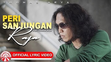 Thomas Arya - Peri Sanjungan Raja [Official Lyric Video HD]