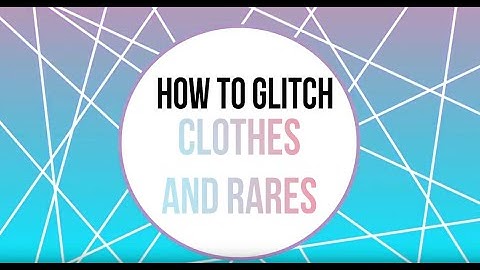 How to glitch rares, boy clothes, etc. ( EASY, NO CHARLES )