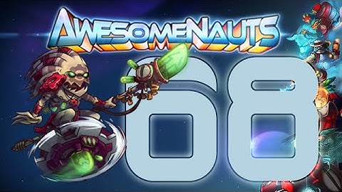 Awesomenauts | Ep 68 | Skree (60 Fps)