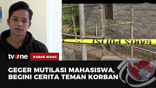 Cerita Teman Kos Saat-saat Terakhir Bertemu Redho Korban Mutilasi | Kabar Siang tvOne