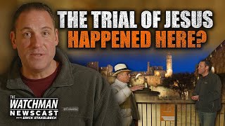 Was the Trial of Jesus Held at THIS Ancient Jerusalem Site? INSIDE David's Tower | Watchman Newscast