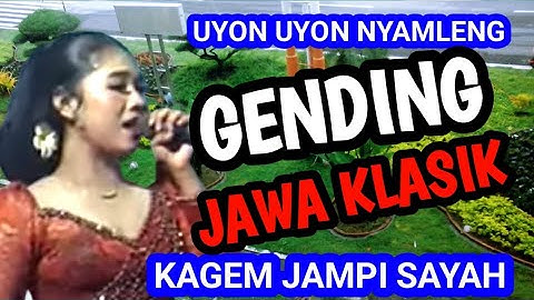 UYON UYON NYAMLENG GENDING JAWA KLASIK KAGEM JAMPI SAYAH.