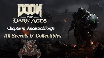 Doom: The Dark Ages – Chapter 9 Ancestral Forge | All  Secrets & Collectibles Guide