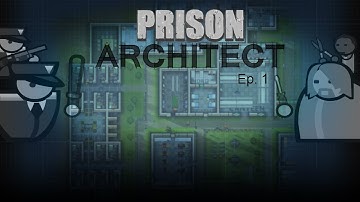 THE FOUNDATIONS | Prison Architect - Ep. 1