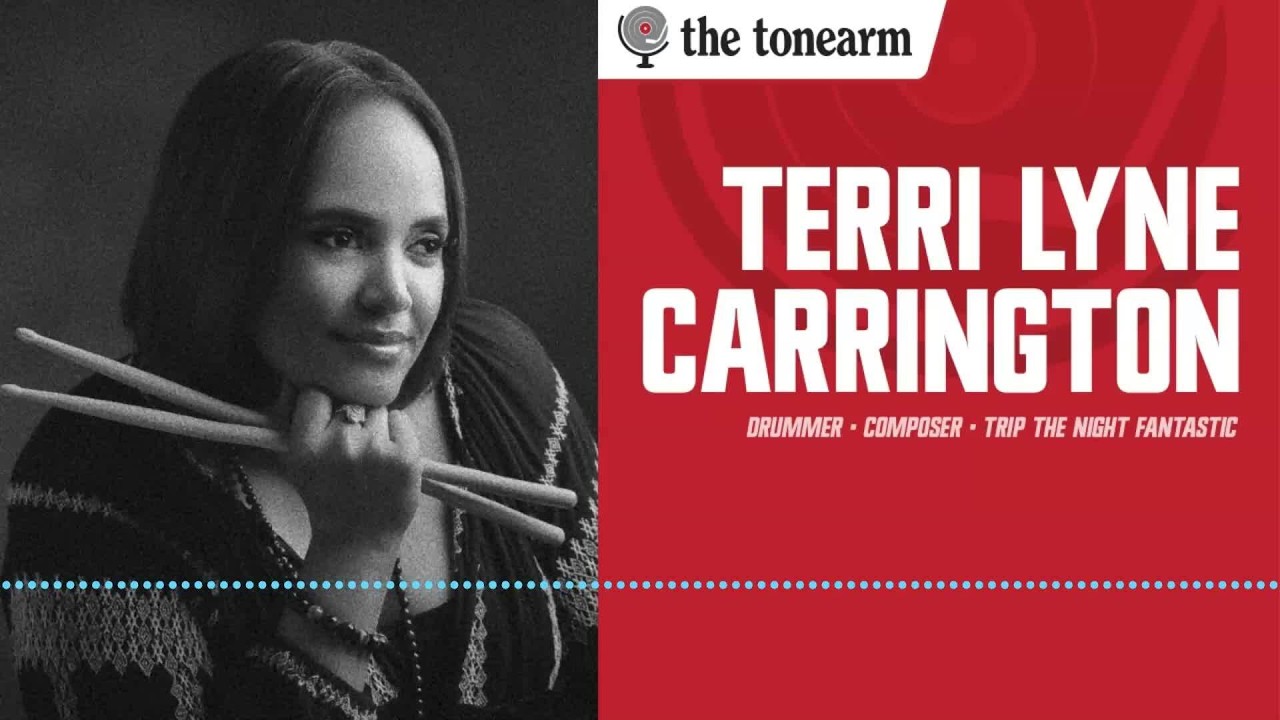 Terri Lyne Carrington: A Dance Record for Dark Times (The Tonearm Podcast: 317)