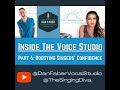 Inside the Voice Studio! Dan Faber ft. @thesingingdiva ! Part 6: Boosting Singers' Confidence
