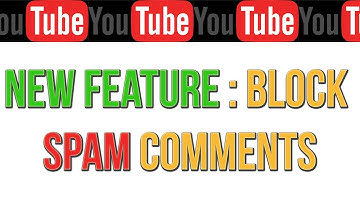 New YouTube Feature - BLOCKING SPAM COMMENTS