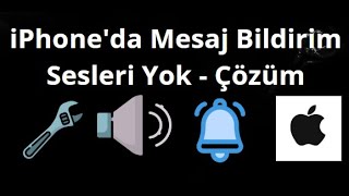 Iphoneda Mesaj Bildirim Sesleri Yok - Çözüm - Tam Rehber
