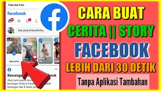 BARU🔴CARA BUAT CERITA DI FACEBOOK LEBIH DARI 30 DETIK