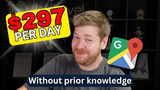 How To Make Money With Google Maps ($100–$300 PER DAY)