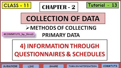 (13) INFORMATION THROUGH QUESTIONNAIRES & SCHEDULES | Mailing & Enumerator