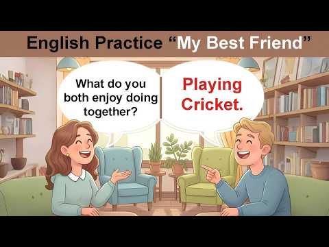 Video Your Best Friend English Conversation Practice Speak English with Confidence