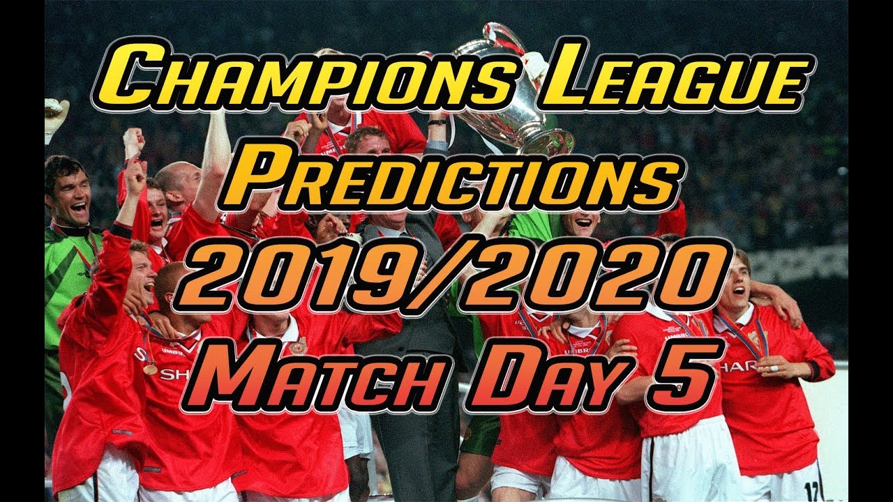Champions League Match Day 5 Predictions YouTube