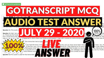 GOTRANSCRIPT | GoTranscript Test Answer JULY 29 - 2020 🔥 | GoTranscript Updated ( 100% PASSED )🔥