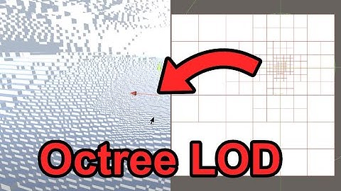 Massive Octree LOD Voxel Terrain [Tutorial] - Explanation