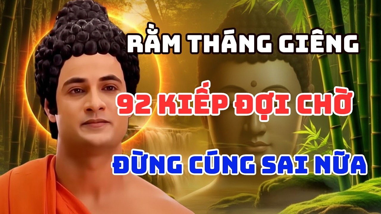 Phật dạy: Cúng Rằm Tháng Giêng thế nào Cho Đúng?