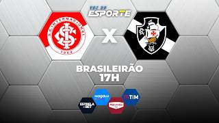 INTERNACIONAL X VASCO - AO VIVO | BRASILEIRÃO – 16/05/2026