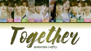 SEVENTEEN 세븐틴 ' Together ( 같이 가요) ' Lyrics (ColorCoded/ENG/HAN/ROM/가사)