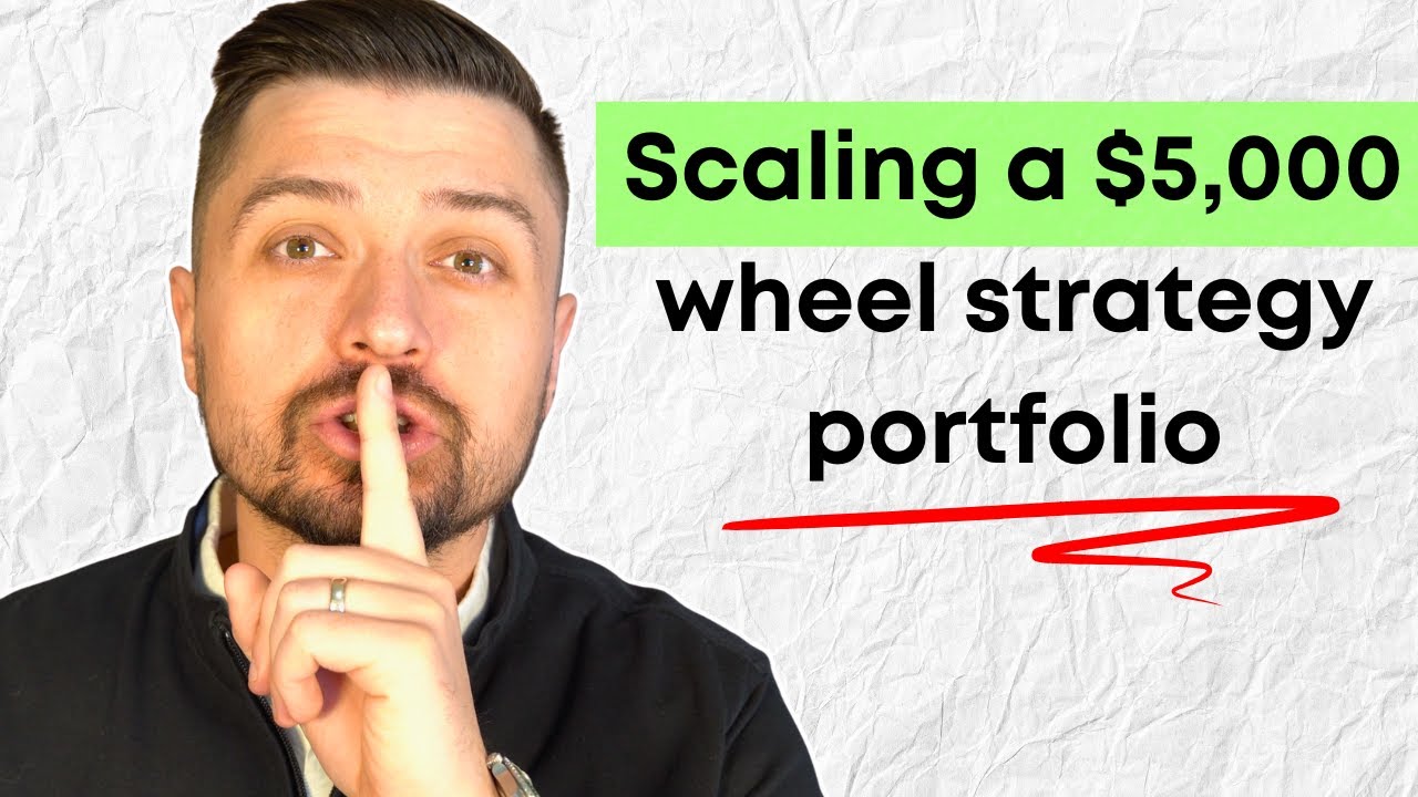 How I'm Scaling A $5,000 Wheel Strategy Portfolio