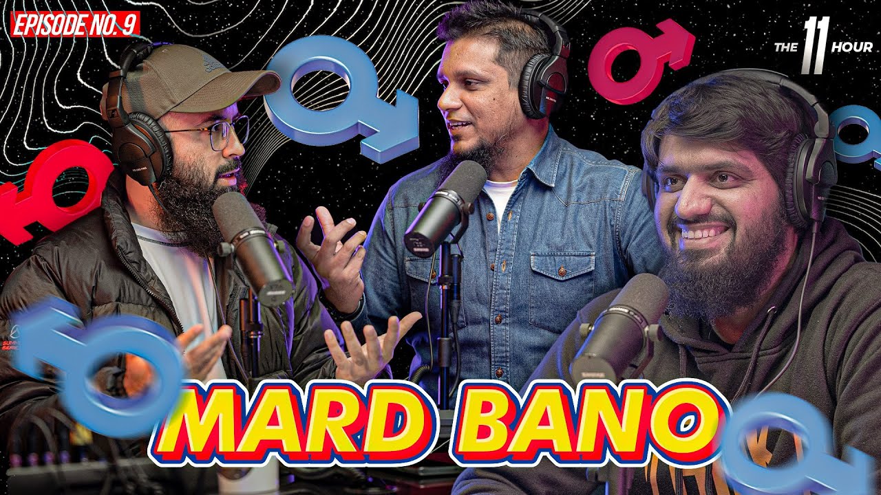 Toxic Masculinity vs Real Masculinity | The 11th Hour | Episode 9