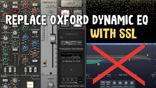 Swapping UAD SSL for Oxford Dynamic EQ