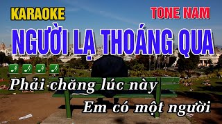 KARAOKE NGƯỜI LẠ THOÁNG QUA TONE NAM