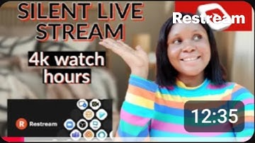 How to go silent live stream to get 4000 watch hours