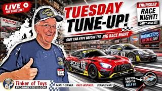 Tuesday Tune-Up! Slot Car Hype Before the Big Race Night