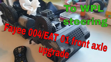 Fayee 004/EAT 01 front axle upgrade to wpl steering