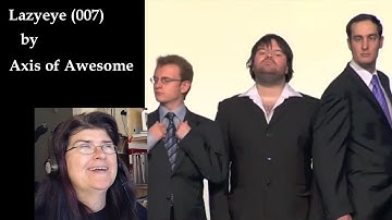 Lazyeye (007) by Axis of Awesome | First Time Reaction Video | Music Reaction Video