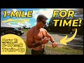 1-Mile Run for Time | Training For a 5-Minute Mile!