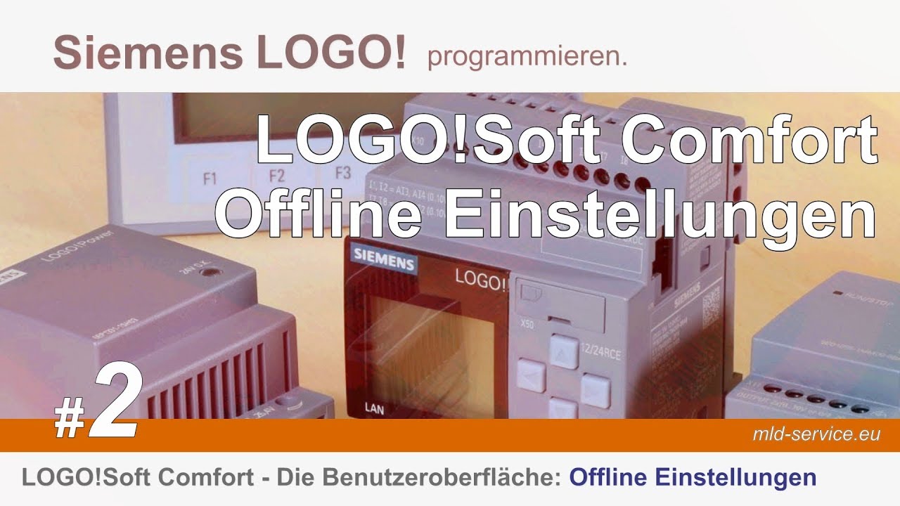 Siemens Logo 8 Programmieren Tutorial Deutsch 1 Logo Soft Comfort Die Programmoberflache Allgem Youtube