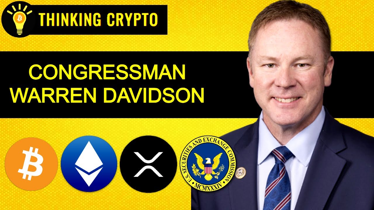 Congressman Warren Davidson on Crypto Regulations, SEC Gary Gensler  Subpoena, Bill Hinman ETH, CBDCs
