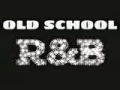 Old School R&B Relax & Chill Mix  Pt.2  (2016) vocal