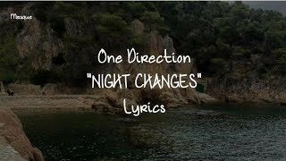 One Direction night Changes Lyrics