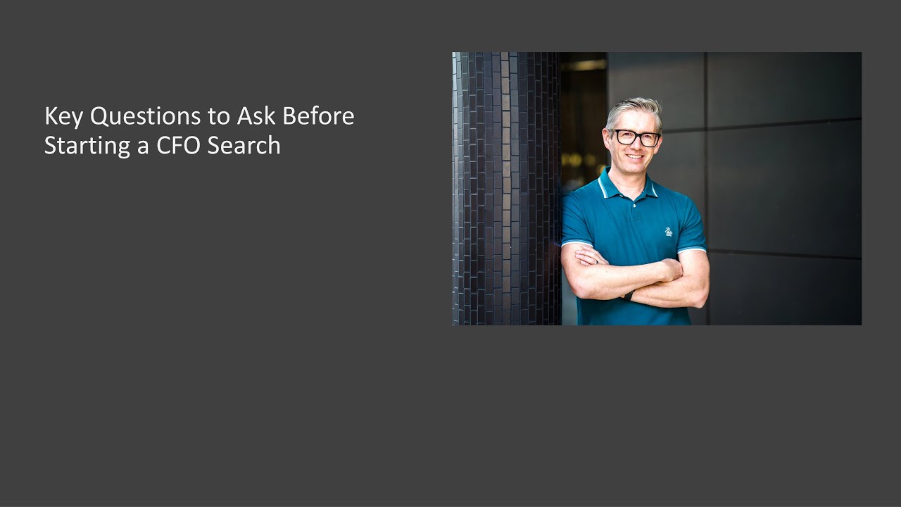 Key Questions to Ask Before Starting a CFO Search - YouTube