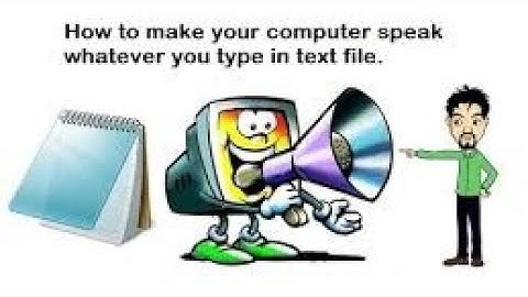 How to make your Computer speak using notepad (vbs)