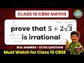 Show that 5+2√𝟑 is an irrational number. | Class 10 | Board 2027 | Most important question