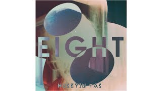 Hüseyin Taş - Eight (Audio)