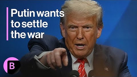 Russia's Putin Wants to Settle the War in Ukraine, Trump Says