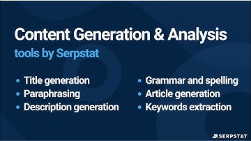 Serpstat Updates: The Content Analysis Module — Automated Tools for Content Generation Based on AI