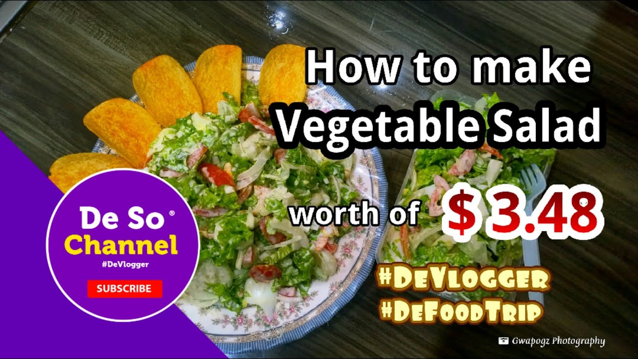 VEGETABLES SALAD worth of $3.48? - Watch this Vlog | Deso Channel PH