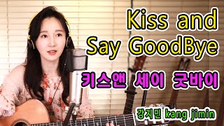 Video thumbnail of "Kiss and Say Goodbye (Manhattans) - 생라이브와 추억여행 ★강지민★ Kang jimin"